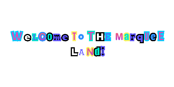 Marquee Land